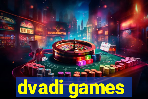 dvadi games